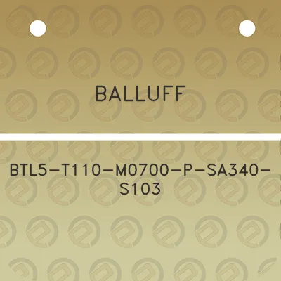 balluff-btl5-t110-m0700-p-sa340-s103