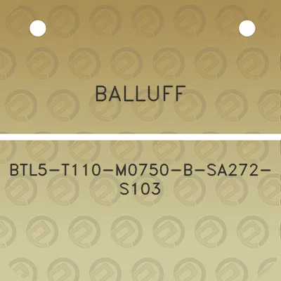 balluff-btl5-t110-m0750-b-sa272-s103