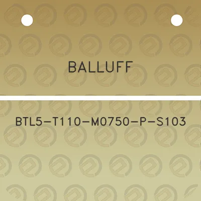 balluff-btl5-t110-m0750-p-s103