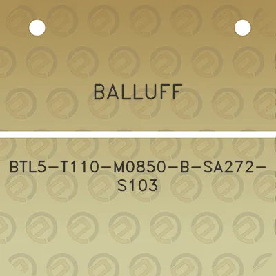 balluff-btl5-t110-m0850-b-sa272-s103