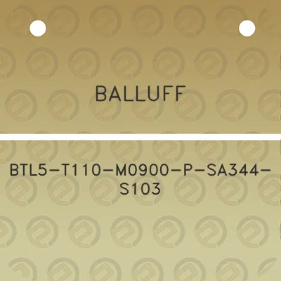 balluff-btl5-t110-m0900-p-sa344-s103