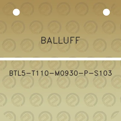 balluff-btl5-t110-m0930-p-s103