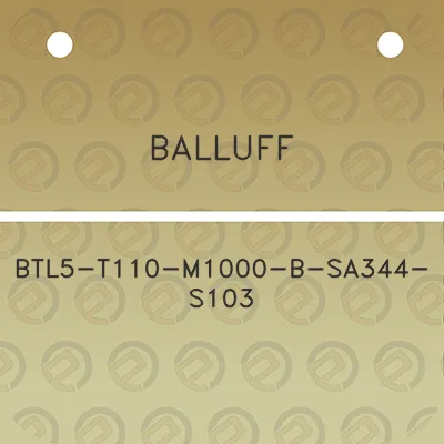 balluff-btl5-t110-m1000-b-sa344-s103