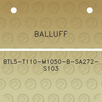 balluff-btl5-t110-m1050-b-sa272-s103