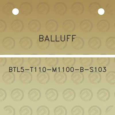 balluff-btl5-t110-m1100-b-s103