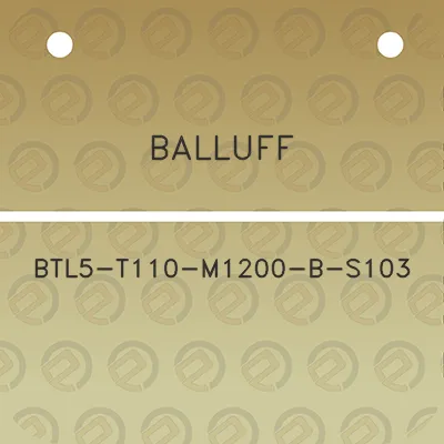 balluff-btl5-t110-m1200-b-s103