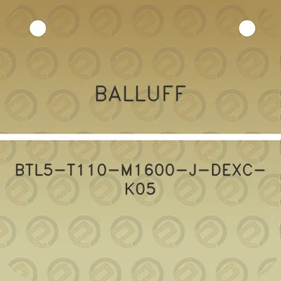 balluff-btl5-t110-m1600-j-dexc-k05