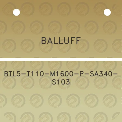 balluff-btl5-t110-m1600-p-sa340-s103