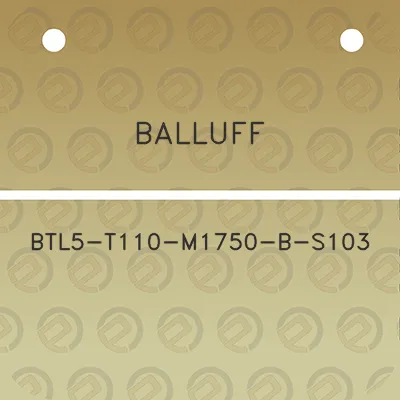 balluff-btl5-t110-m1750-b-s103