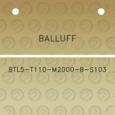 balluff-btl5-t110-m2000-b-s103