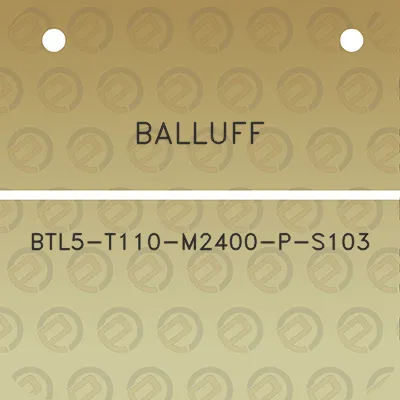 balluff-btl5-t110-m2400-p-s103