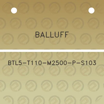 balluff-btl5-t110-m2500-p-s103