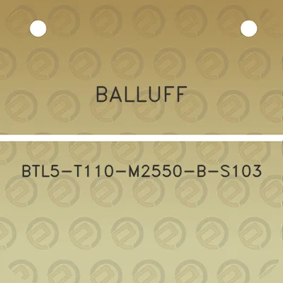 balluff-btl5-t110-m2550-b-s103