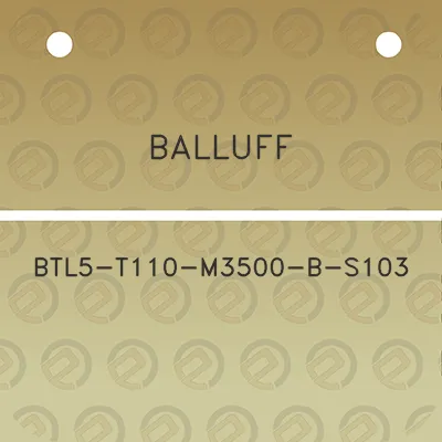 balluff-btl5-t110-m3500-b-s103