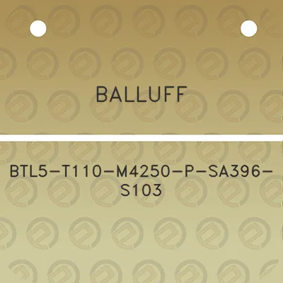 balluff-btl5-t110-m4250-p-sa396-s103