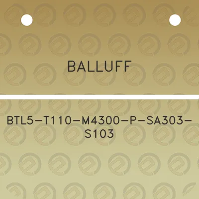 balluff-btl5-t110-m4300-p-sa303-s103