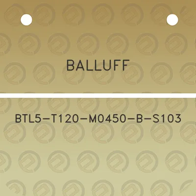 balluff-btl5-t120-m0450-b-s103