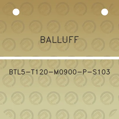 balluff-btl5-t120-m0900-p-s103