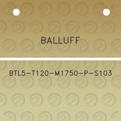 balluff-btl5-t120-m1750-p-s103