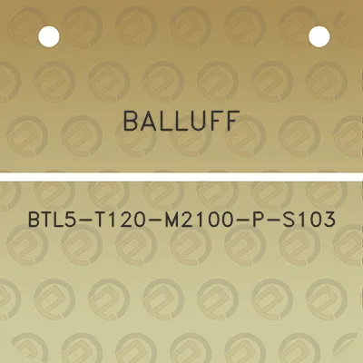 balluff-btl5-t120-m2100-p-s103