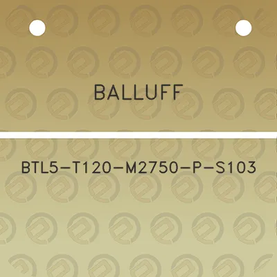 balluff-btl5-t120-m2750-p-s103