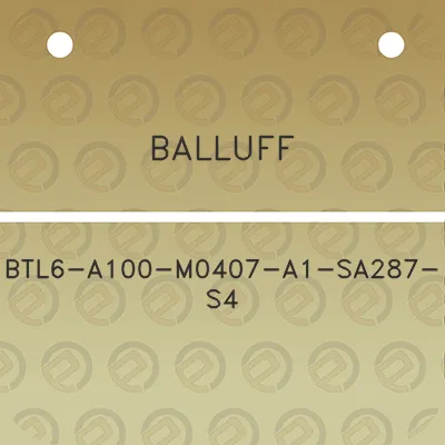 balluff-btl6-a100-m0407-a1-sa287-s4