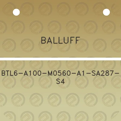 balluff-btl6-a100-m0560-a1-sa287-s4