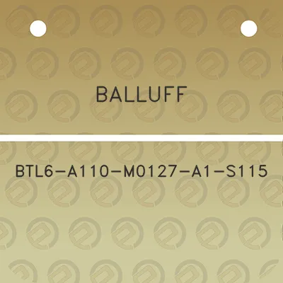 balluff-btl6-a110-m0127-a1-s115