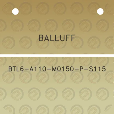 balluff-btl6-a110-m0150-p-s115