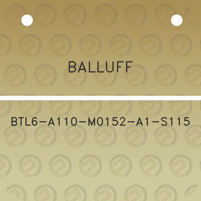 balluff-btl6-a110-m0152-a1-s115