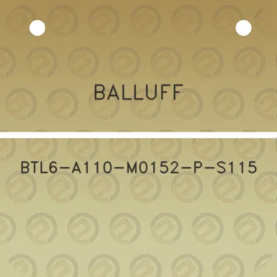 balluff-btl6-a110-m0152-p-s115