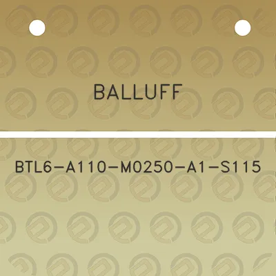 balluff-btl6-a110-m0250-a1-s115