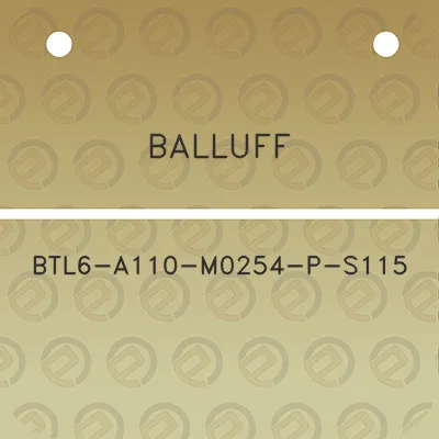 balluff-btl6-a110-m0254-p-s115