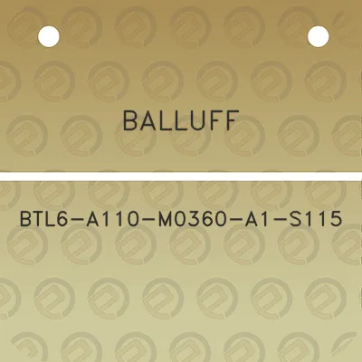 balluff-btl6-a110-m0360-a1-s115