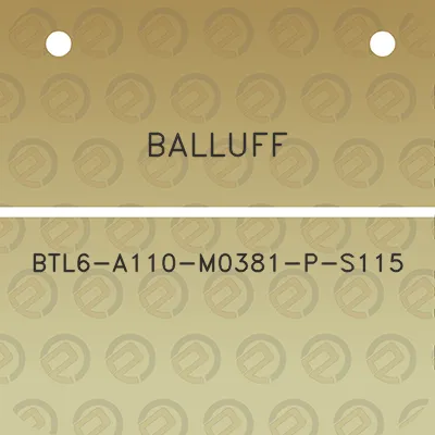 balluff-btl6-a110-m0381-p-s115