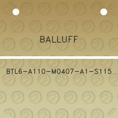 balluff-btl6-a110-m0407-a1-s115