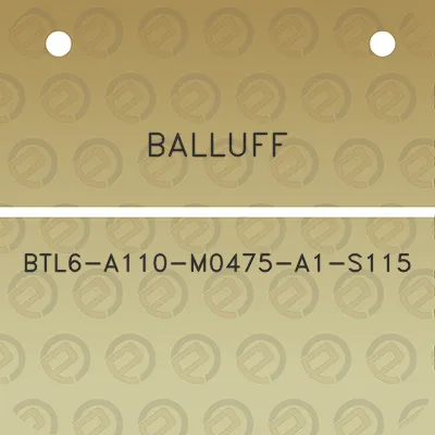 balluff-btl6-a110-m0475-a1-s115