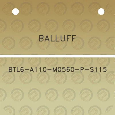 balluff-btl6-a110-m0560-p-s115