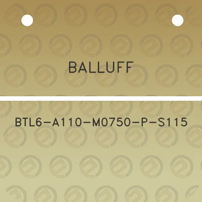 balluff-btl6-a110-m0750-p-s115