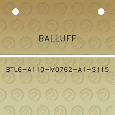 balluff-btl6-a110-m0762-a1-s115