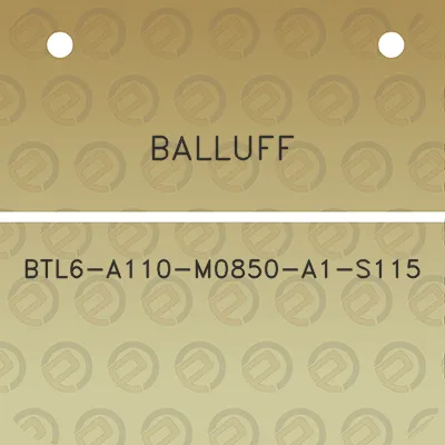 balluff-btl6-a110-m0850-a1-s115