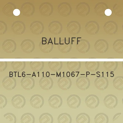 balluff-btl6-a110-m1067-p-s115