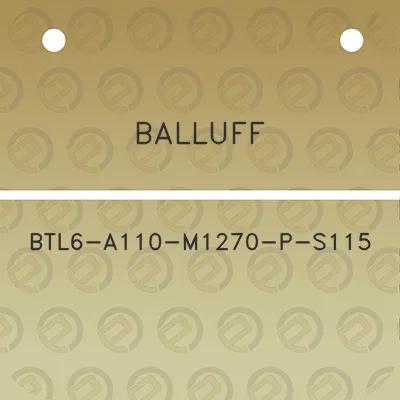 balluff-btl6-a110-m1270-p-s115