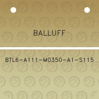 balluff-btl6-a111-m0350-a1-s115