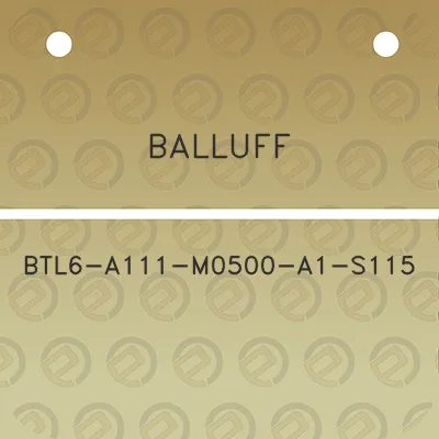 balluff-btl6-a111-m0500-a1-s115