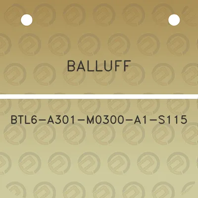 balluff-btl6-a301-m0300-a1-s115