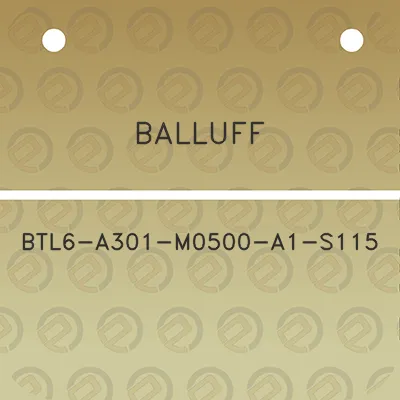 balluff-btl6-a301-m0500-a1-s115