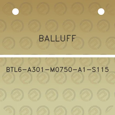 balluff-btl6-a301-m0750-a1-s115