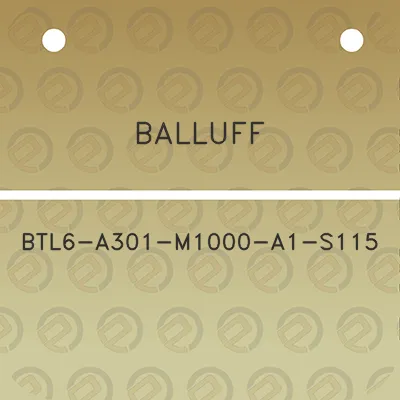 balluff-btl6-a301-m1000-a1-s115