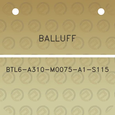 balluff-btl6-a310-m0075-a1-s115